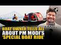 Bengal: PM Modi takes boat ride in Hooghly river, clicks Howrah bridge, boat owner shares details