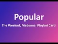 The Weeknd Madonna Playboi Carti Popular Lyrics