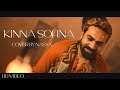 Kinna sohna  nasya band  tribute to nusrat fateh ali khan sahab  sufi rock band  kunaaal wason