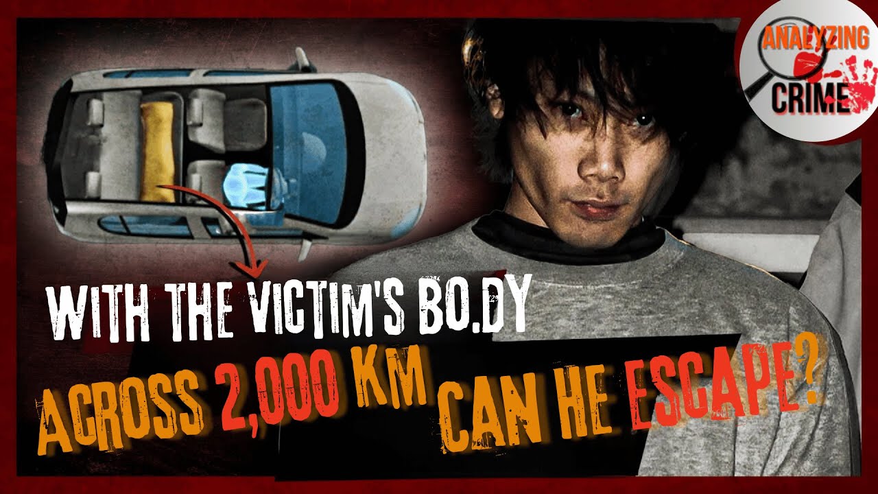 Analyzing Crime: Real Case Files #10: The 2,000-km journey of a killer and the body of the victim