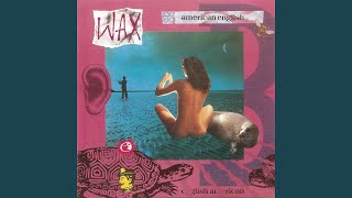 Bridge to Your Heart - Wax
