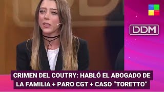 Crimen del country + Paro CGT + Caso Toretto #DDM | Programa completo (09/05/24)