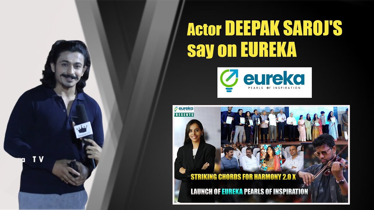 Actor Deepak Saroj's say on Eureka || Eureka launching event || Reshma Jain @Eureka_By_Reshma