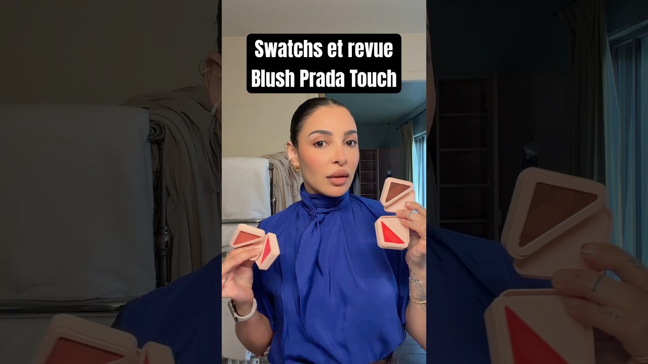 Prada Beauty j’aime ce que tu proposes avec tes nouveaux blushs Touch ! #makeup