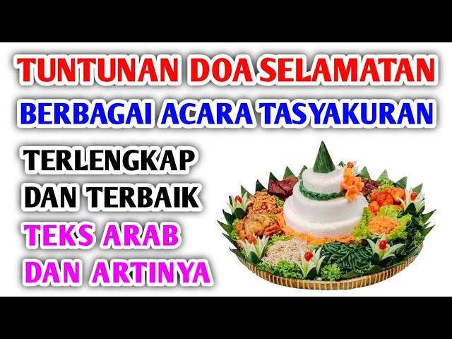 DOA SELAMATAN DAN TASYAKURAN BERBAGAI ACARA TERLENGKAP DAN TERBAIK TEKS ARAB DAN ARTINYA #Viral class=