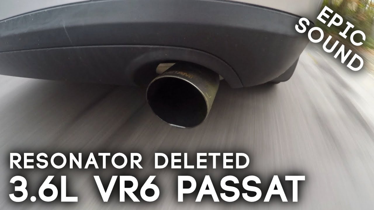 3.6L VR6 Passat Exhaust Sounds [Resonator Delete] | B6 4-Motion Passat