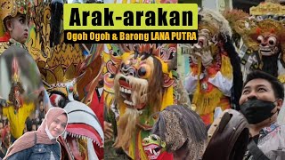 ARAK-ARAKAN OGO-OGO, BARONG & MACANAN || SENI JARANAN LANA PUTRA || LIVE JELUN LICIN BANYUWANGI.