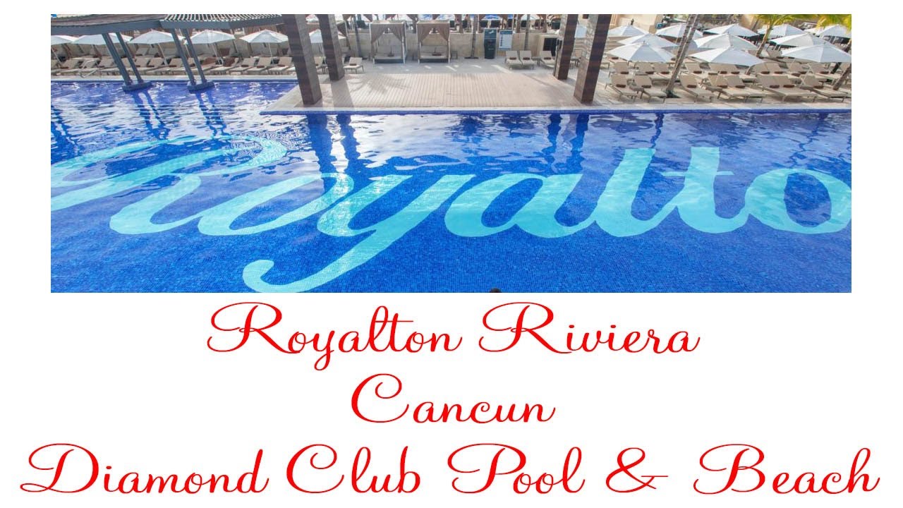 Royalton Riviera Cancun Diamond Club Pool and Beach YouTube