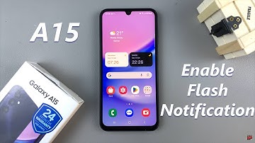 How To Enable Flash Notification On Samsung Galaxy A15