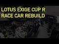 Simply sports cars lotus exige cup r race car rebuild