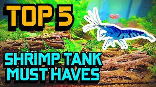 Top 5 Shrimp Tank Must Haves