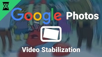Google Photos Video Stabilization - How Good Is It?