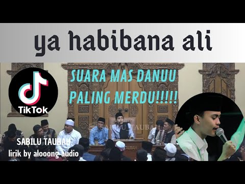 YA HABIBANA ALI | SABILU TAUBAH | suara merdu dari mas danu (lirik)