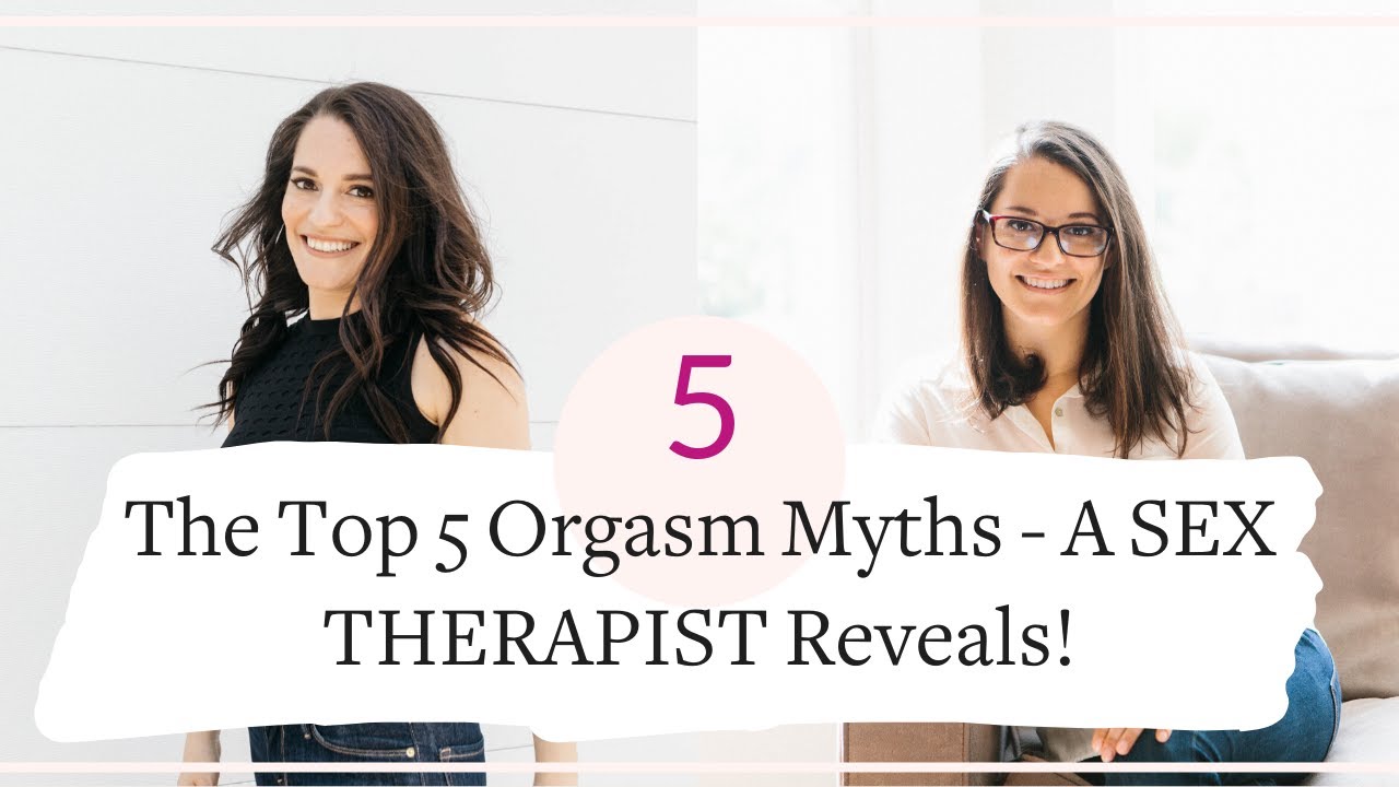 The Top 5 Orgasm Myths - A SEX THERAPIST Reveals! photo picture