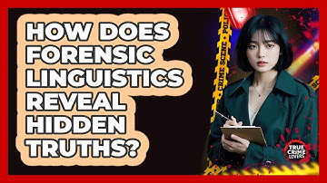 How Does **forensic Linguistics** Reveal Hidden Truths? - True Crime Lovers