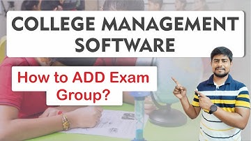 How to Add Examination Group in College Management System | Part - C40