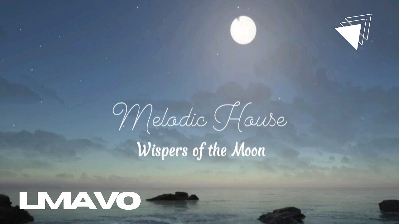 Melodic House 🎧 Whispers of the Moon [Official Music Video] 