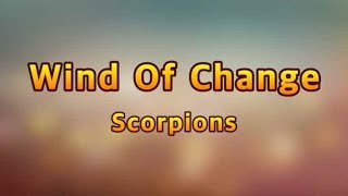 Video thumbnail of "Wind Of Change - Scorpions(Lyrics)"