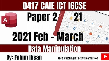IGCSE ICT 0417/P21/2021 feb/mrt (Database)