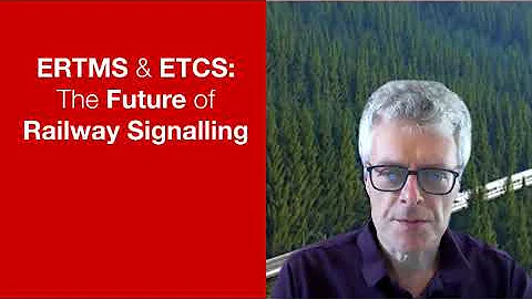 Stuart Broadbent - ERTMS & ETCS: The Future of Railway Signalling