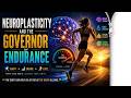 Neuroplasticity and the Governor of Endurance