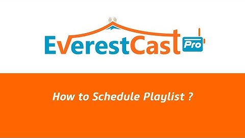 How to Schedule Playlist (Everest Cast Pro)