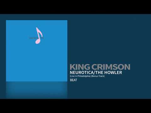 King Crimson - Neurotica / The Howler (Live In Philadelphia) [Bonus Track]