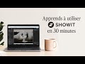 Apprendre  utiliser showit en 30 min