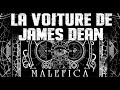 MALEFICA 1│LA VOITURE DE JAMES DEAN
