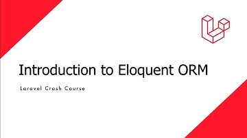 Laravel Crash Course - Introduction to Eloquent ORM