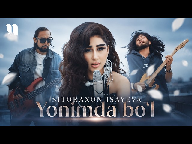 Sitoraxon Isayeva - Yonimda bo'l (Official Music Video)