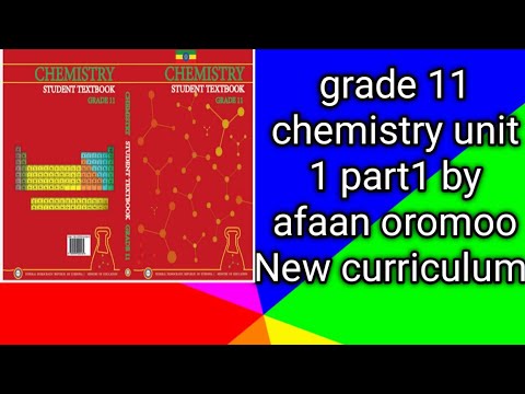 New grade 11 chemistry unit 1 part 1 by afaan oromoo New curriculum ...