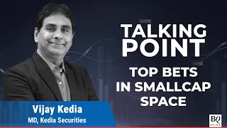 Vijay Kedia’s Top Bets In Smallcap Space | Talking Point | BQ Prime