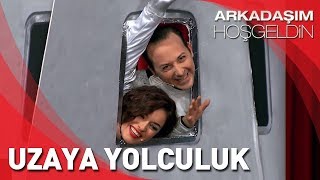 Arkadaşım Hoşgeldin | Tolga Çevik ve Ezgi Mola | Uzaya Yolculuk