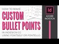 How to make custom bullet points in Indesign with Fontself or Fontello