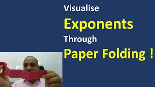 Visualize EXPONENTS through PAPER folding! A simple activity !