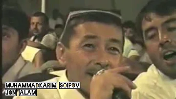 Muhammad Karim Soipov - Jon Alam Мухаммад Карим Соипов - Вой Аламжон