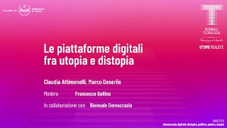 Le piattaforme digitali fra utopia e distopia | Claudia Attimonelli, Marco Deseriis