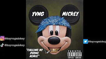 Yvng Mickey - Calling My Phone (Remix) [@iamyvngmickey]