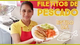 Receta de Filetitos de Pescado estilo Tianguis del D. F. y su Salsa Secreta!!!