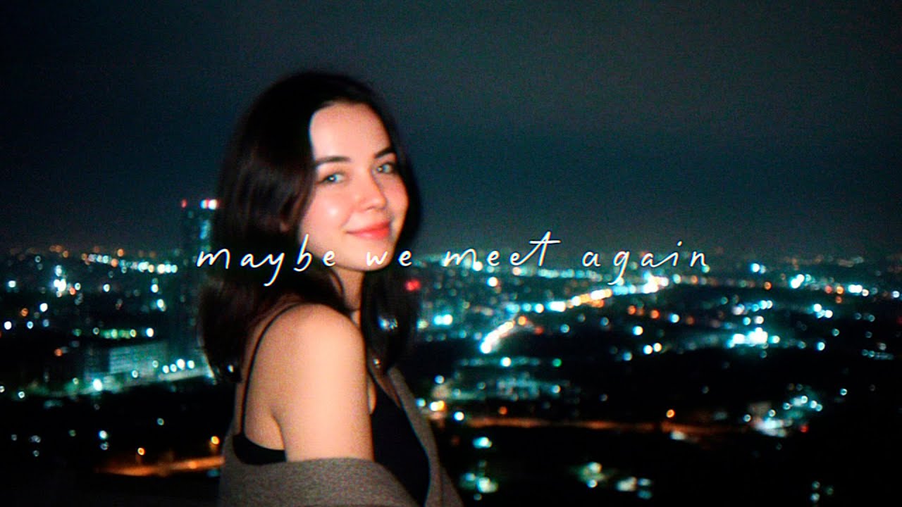 maybe we meet again
