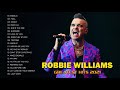 Robbie Williams Greatest Hits Full Album 2021 - Best Songs Of Robbie Williams