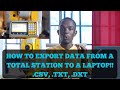 How to export Data from a Total Station to Laptop |N3+ |N6+ series