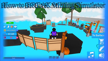 How to literally BREAK Mining Simulator