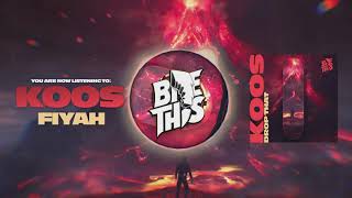 KOOS - Fiyah