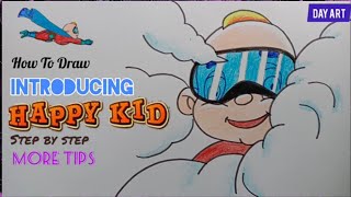 Happy Kid The First Visitintroducing Happy Kiddrawing Tutorialkochu Tv
