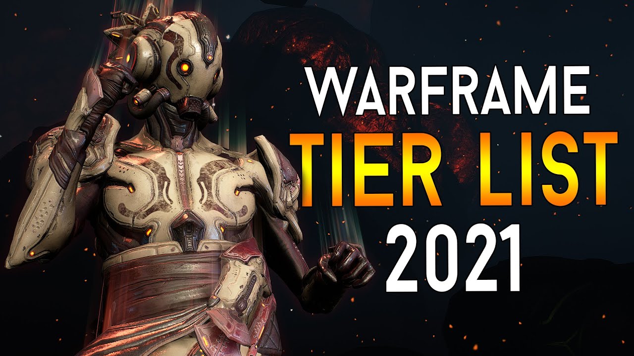 warframe rank  New  WARFRAME 2021 TIER LIST -- NO SUGAR COATING!