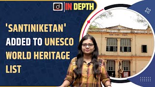 Santiniketan, Home of Rabindranath Tagore, Added to UNESCO World Heritage List’ | Indepth | Drishti