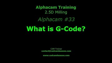 What is G-code? - Alphacam Tutorial - 033