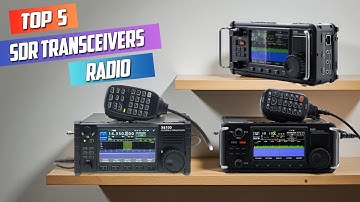 Top 5 Best SDR Transceivers | This HF Radio Is STILL The Best In Its Class In 2025!
